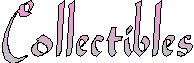 Collectibles