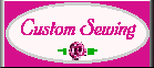 Custom Sewing