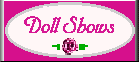 Doll Shows